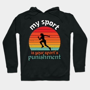 My Sport Is Your Sport's Punishment Hoodie